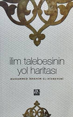 İlim Talebesinin Yol Haritası - Dr. Musaid b. Suleyman et-Tayyar kitap kapağı