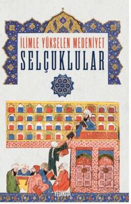 İlimle Yükselen Medeniyet Selçuklular - Veysel Sekmen kitap kapağı