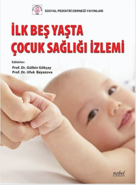 İlk Beş Yaşta Çocuk Sağlığı İzlemi - Kolektif kitap kapağı