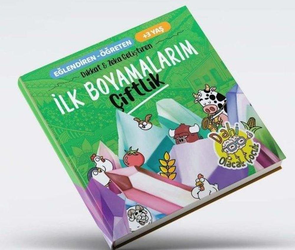 İlk Boyamalarım - Çiftlik Dikkat ve Zeka Geliştiren +3 Yaş | Dahi Olacak Çocuk Yayınları