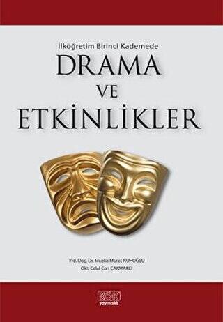 İlk Öğretim Birinci Kademede Drama ve Etkinlikler - Dr. Mualla Murat Nuhoğlu kitap kapağı