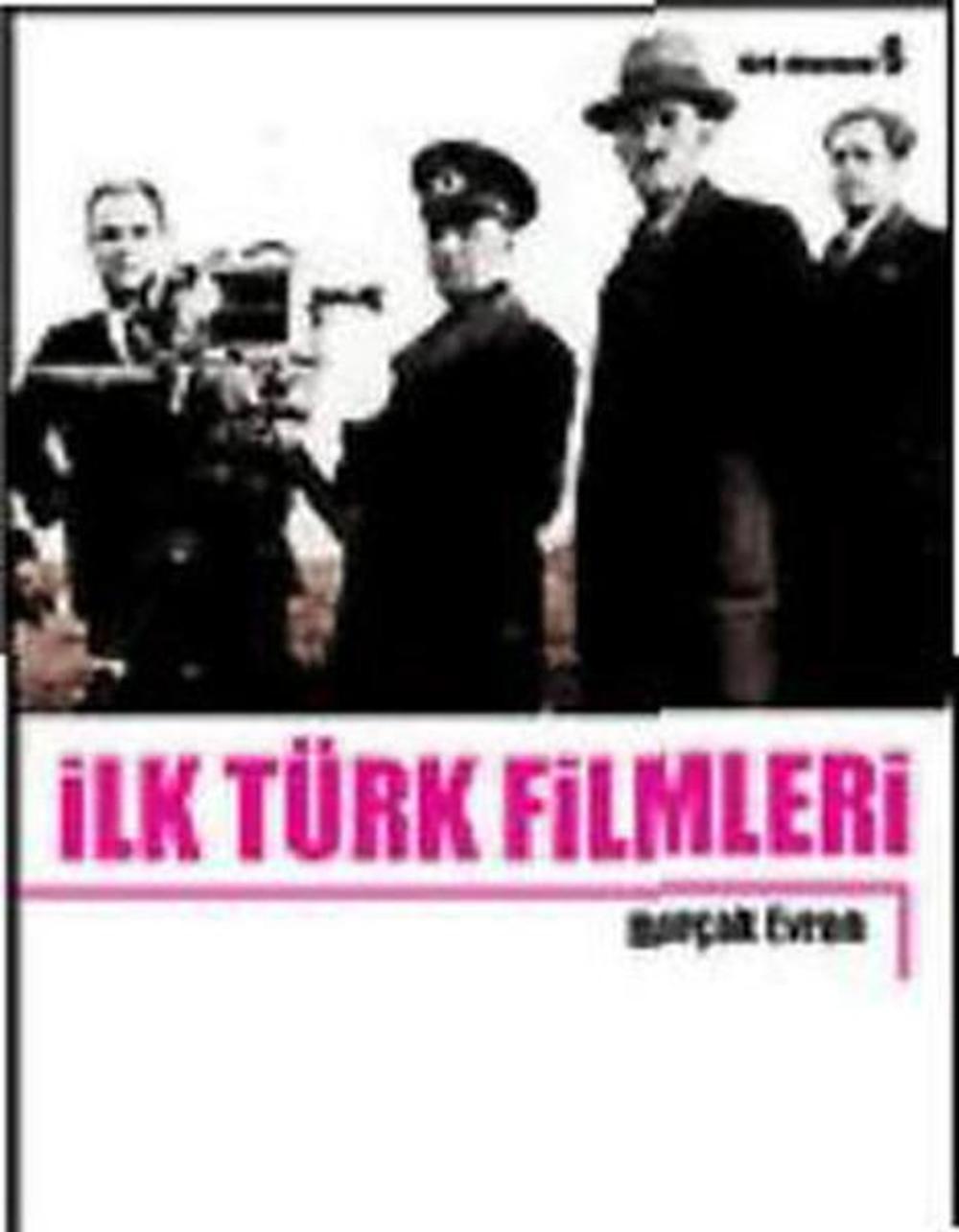 İlk Türk Filmleri | Es Yayınları