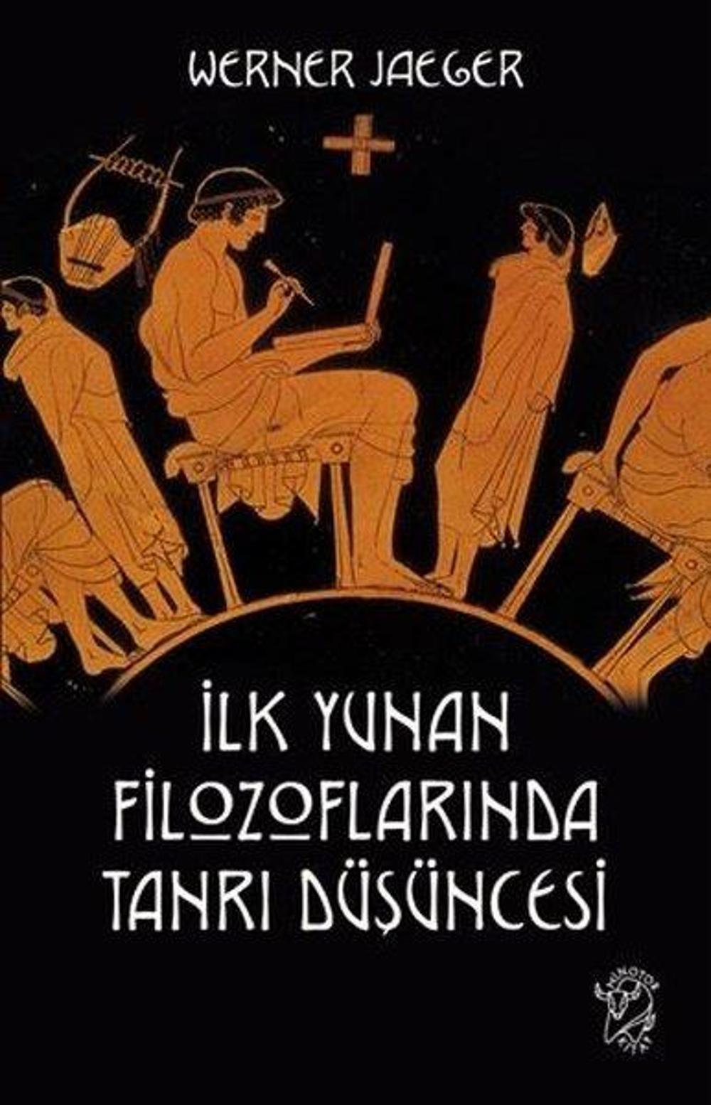 İlk Yunan Filozoflarında Tanrı Düşüncesi | Minotor Kitap