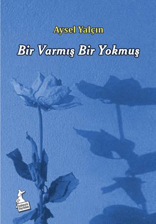 Bir Varmış Bir Yokmuş