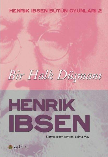 Bir Halk Düşmanı - Henrik Ibsen Halk Oyunları 2 | Kafe Kültür Yayıncılık (İnce Kapak) - Resim 1