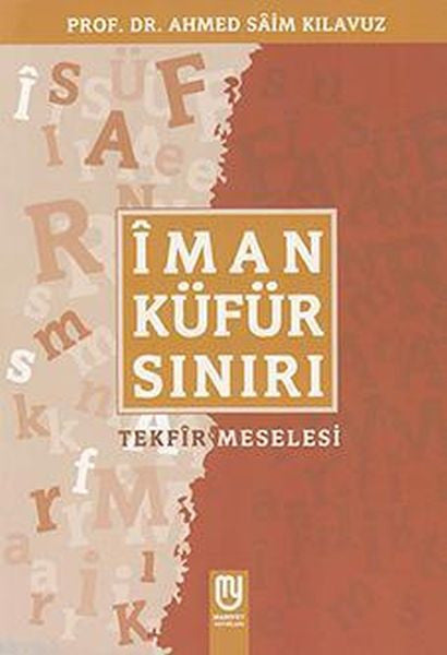 İman Küfür Sınırı /Tekfir Meselesi - Prof. Dr. A. Saim Kılavuz kitap kapağı