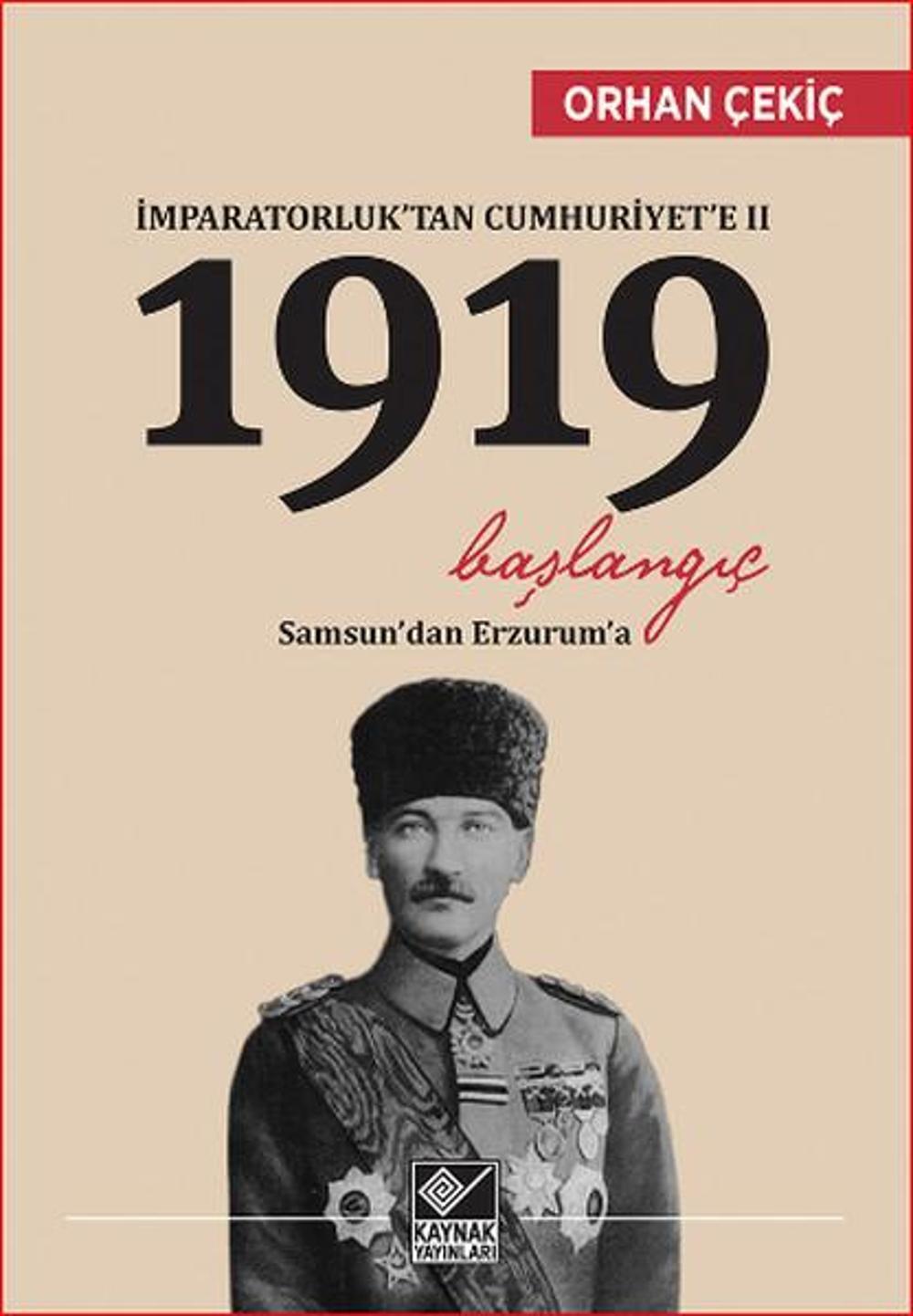 İmparatorluk'tan Cumhuriyet'e 2 - 1919 Başlangıç | Kaynak Yayınları