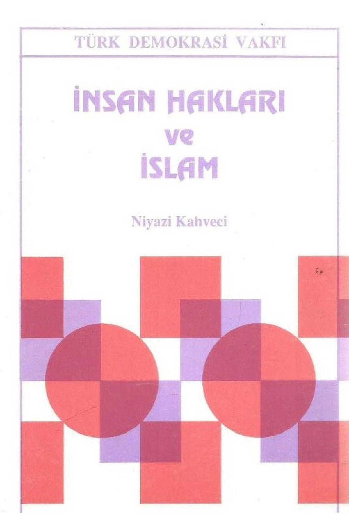 İnsan Hakları Ve İslam - Prof. Dr. Niyazi Kahveci (1995 Basım) kitap kapağı