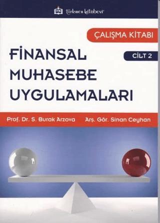 Finansal Muhasebe Uygulamaları Çalışma Kitabı Cilt:2