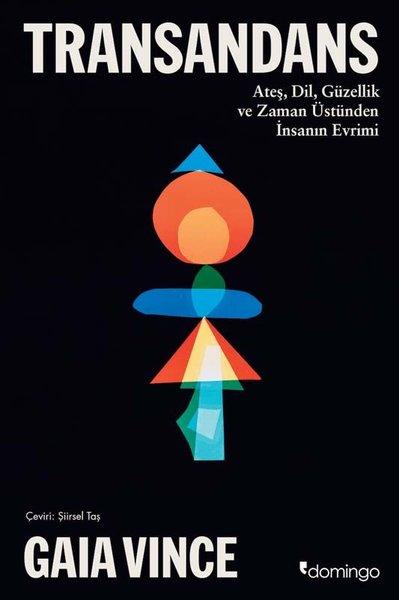 Transandans: Ateş Dil Güzellik ve Zaman Üstünden İnsanın Evrimi | Domingo Yayınevi (İnce Kapak) - Resim 1