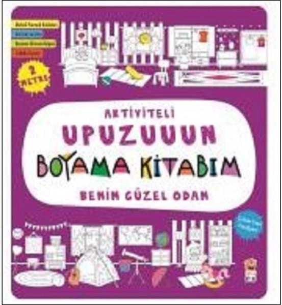 Benim Güzel Odam-Aktiviteli Upuzuuun Boyama Kitabım | Sincap Kitap (İnce Kapak) - Resim 1