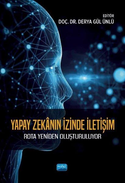Yapay Zekanın İzinde İletişim | Nobel Akademik Yayıncılık (İnce Kapak) - Resim 1