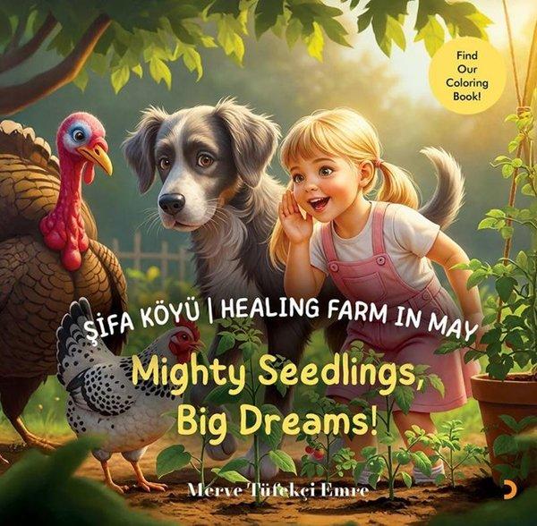 Şifa Köyü - Healing Farm in May - Mighty SeedlingsBig Dreams! | Cinius (İnce Kapak) - Resim 1