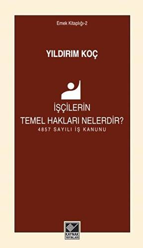 İşçilerin Temel Hakları Nelerdir? - Yıldırım Koç kitap kapağı