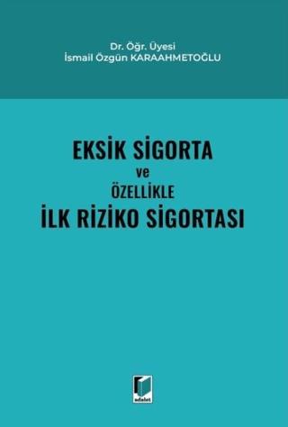 Eksik Sigorta ve Özellikle İlk Riziko Sigortası