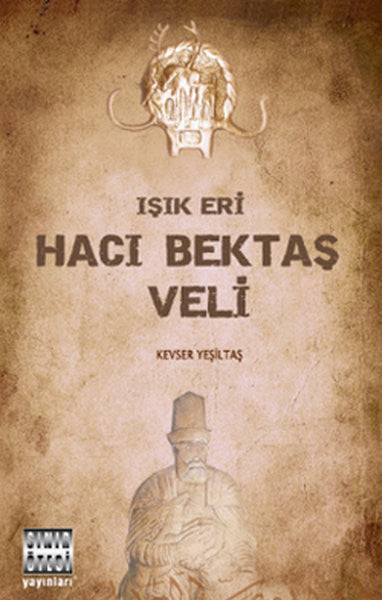 Işık Eri Hacı Bektaşi Veli - Kevser Yeşiltaş kitap kapağı