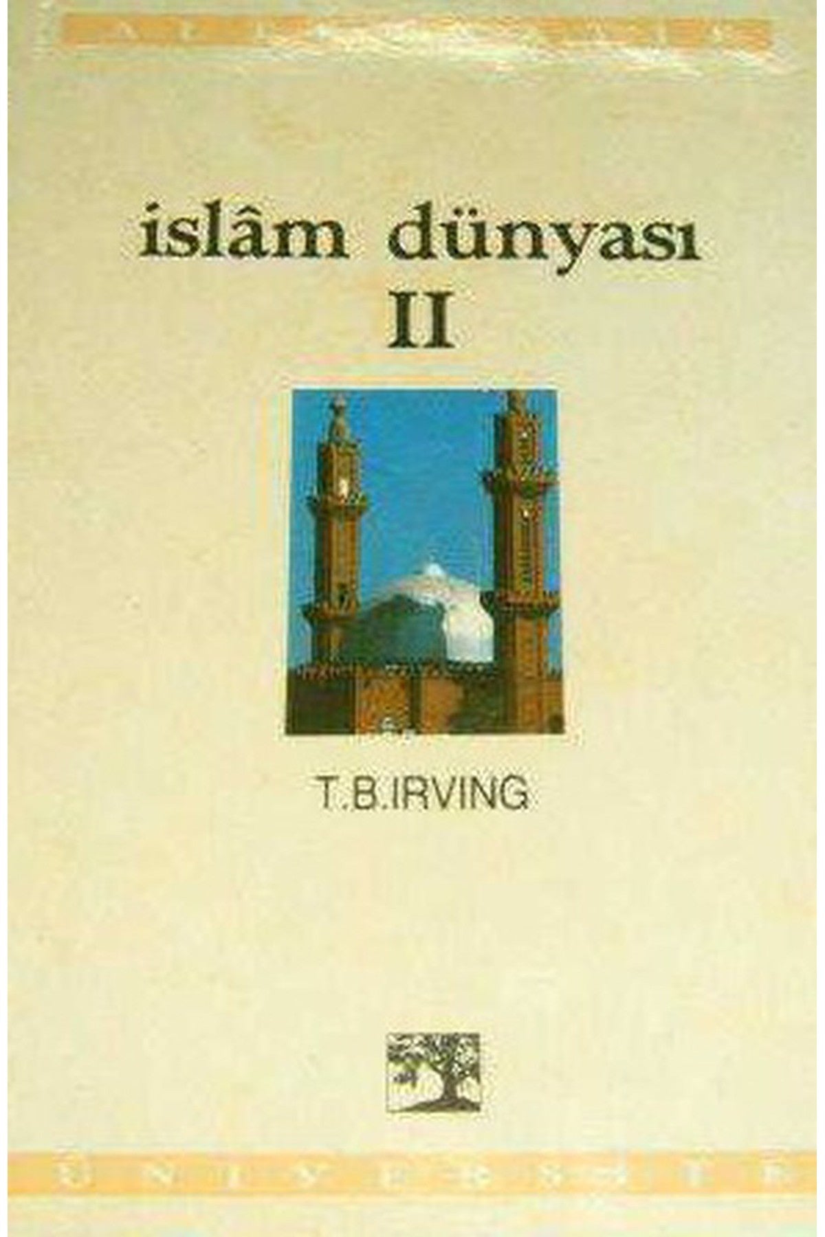 İslam Dünyası / 2. Cilt - T. B. Irving kitap kapağı