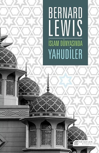İslam Dünyasında Yahudiler - Bernard Lewis kitap kapağı