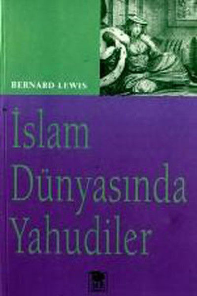 İslam Dünyasında Yahudiler - Bernard Lewis kitap kapağı