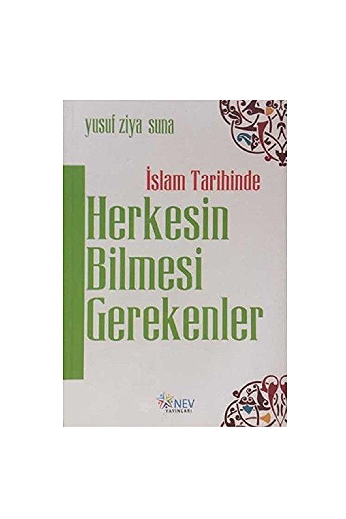 İslam Tarihinde Herkesin Bilmesi Gerekenler Yusuf Ziya Suna kitap kapağı