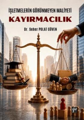 İşletmelerin Görünmeyen Maliyeti: Kayırmacılık - Seher Polat Güven kitap kapağı