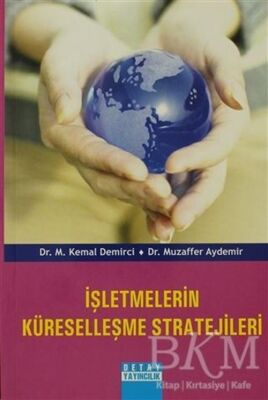 İşletmelerin Küreselleşme Stratejileri - M. Kemal Demirci kitap kapağı
