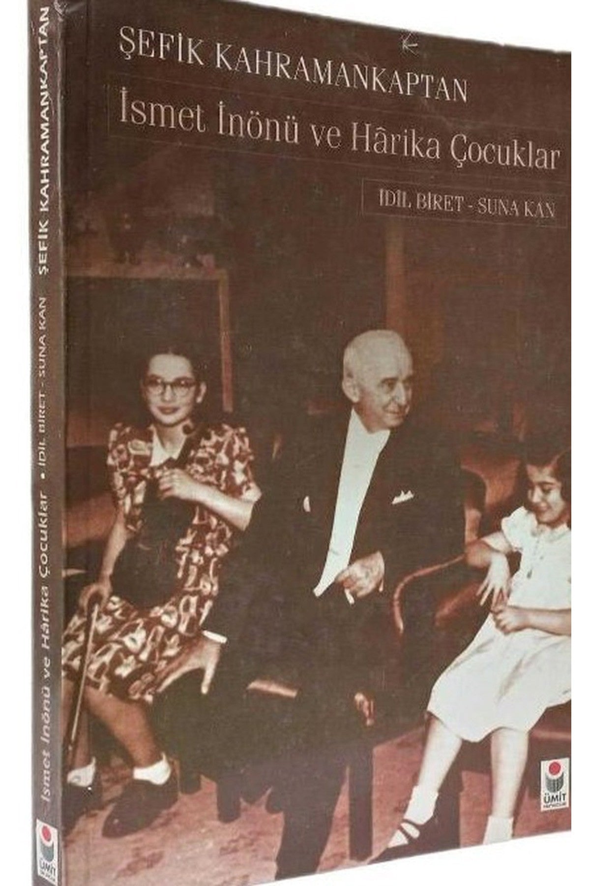 İsmet İnönü Ve Harika Çocuklar - İdil Biret-Suna Kan - Şefik Kahraman Kaptan kitap kapağı