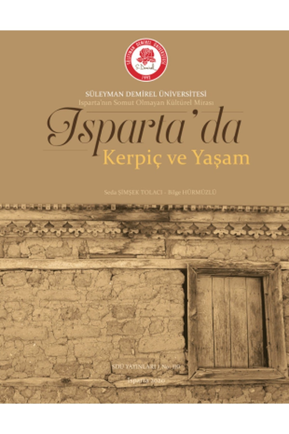 Isparta'Da Kerpiç Ve Yaşam - Isparta'Nın Somut Olmayan Kültürel Mirası kitap kapağı