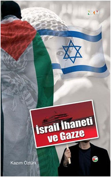 İsrail İhaneti ve Gazze - Kazım Öztürk kitap kapağı