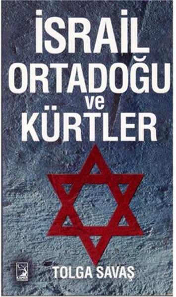 İsrail Ortadoğu ve Kürtler - Tolga Savaş kitap kapağı