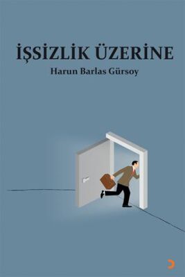 İşsizlik Üzerine & Harun Barlas Gürsoy - Harun Barlas Gürsoy kitap kapağı