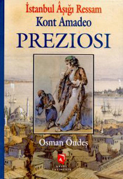 Istanbul Aşığı Ressam Kont Prezıosı - Osman Öndeş kitap kapağı