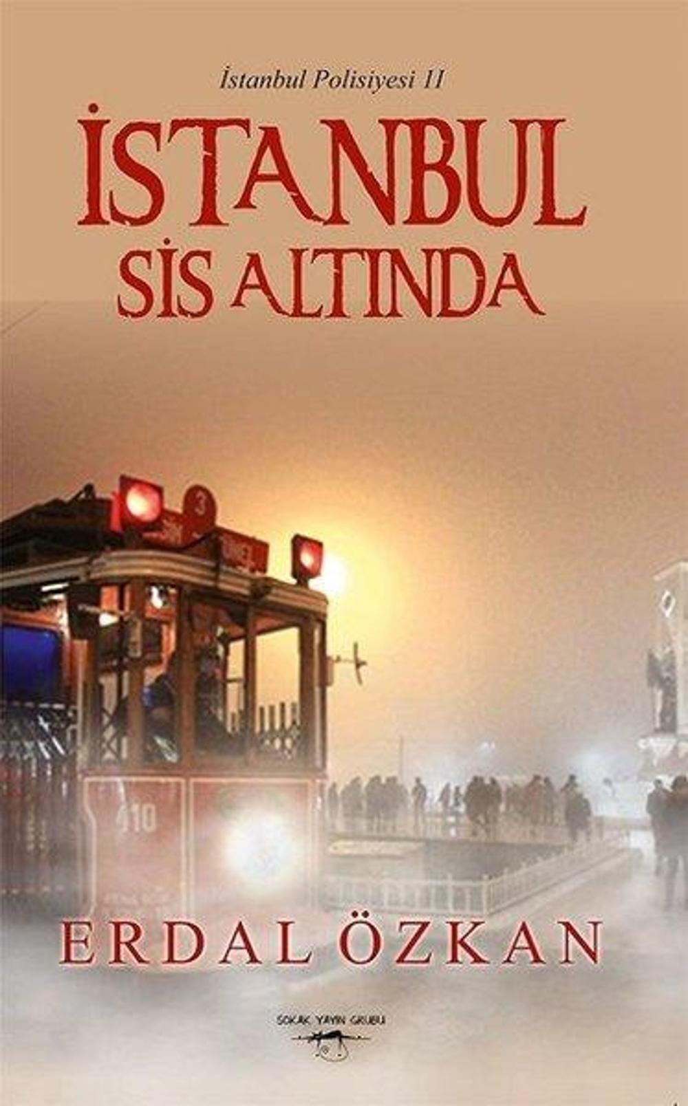 İstanbul Sis Altında - İstanbul Polisiyesi 2 | Sokak Kitapları Yayınları