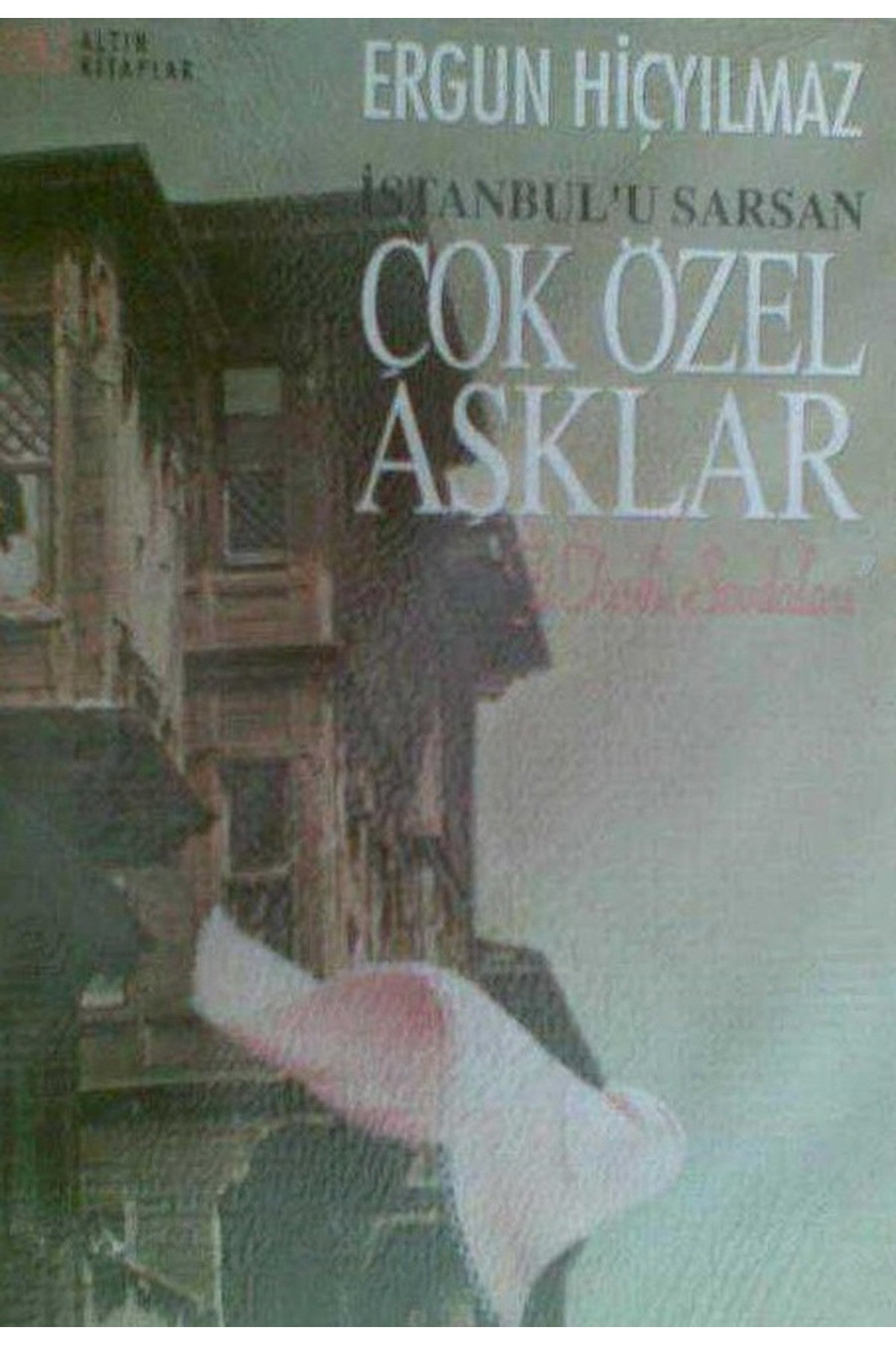 İstanbul'U Sarsan Çok Özel Aşklar "Fi Tarihi Sevdaları" / Ergun Hiçyılmaz (1995 Basım) kitap kapağı