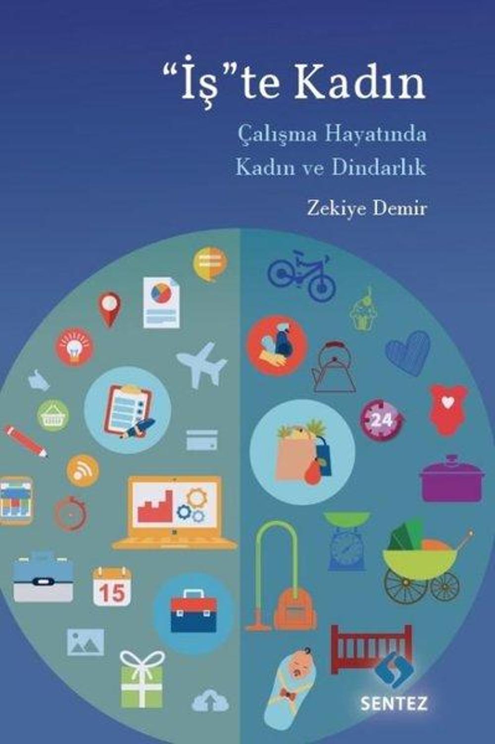 İş'te Kadın - Çalışma Hayatında Kadın ve Dindarlık | Sentez Yayıncılık