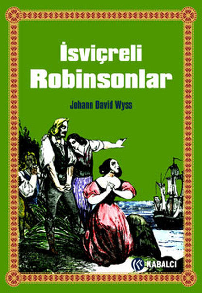 İsviçreli Robinsonlar - Johann David Wyss kitap kapağı