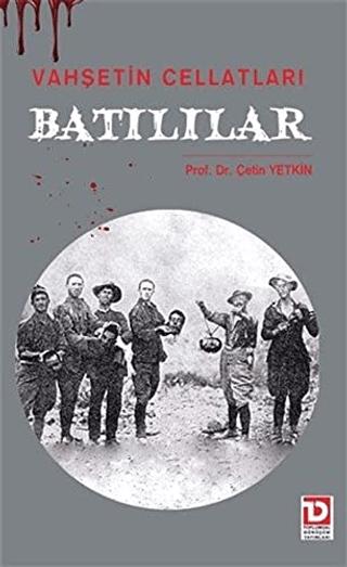 Vahşetin Cellatları Batılılar | Toplumsal Dönüşüm Yayınları (Ciltsiz) - Resim 1