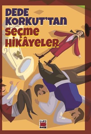 Dede Korkut’tan Seçme Hikayeler | Elips Kitap (Ciltsiz) - Resim 1