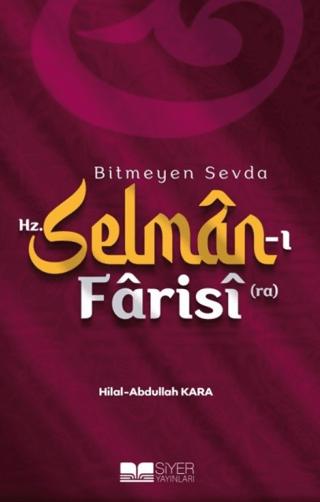 Bitmeyen Sevda Hz. Selman-ı Farisi (ra) | Siyer Yayınları (Ciltsiz) - Resim 1