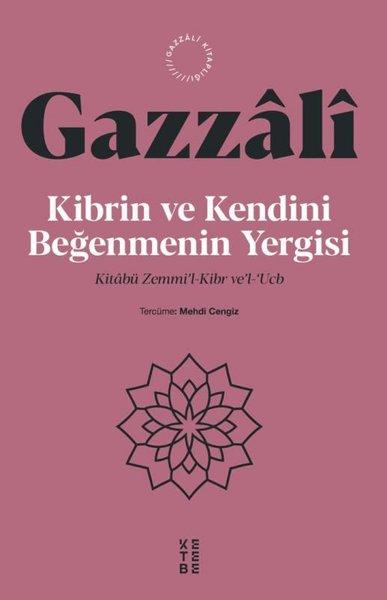 Kibrin ve Kendini Beğenmenin Yergisi - Kitabü Zemmi'l Kibr Ve'l Ucb | Ketebe (İnce Kapak) - Resim 1
