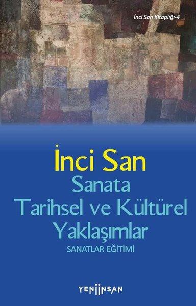 Sanata Tarihsel ve Kültürel Yaklaşımlar | Yeni İnsan Yayınevi (İnce Kapak) - Resim 1