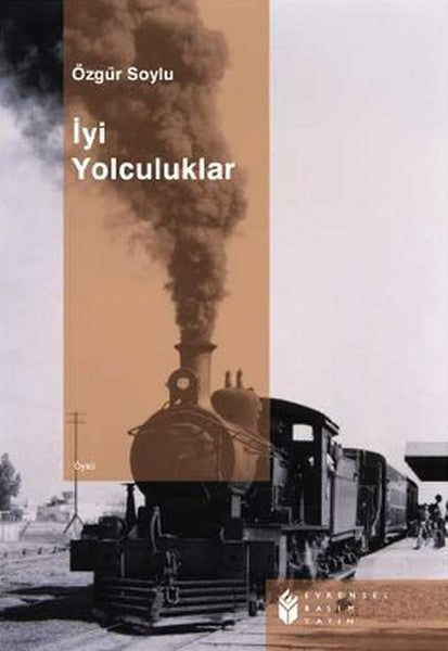 İyi Yolculuklar - Özgür Soylu kitap kapağı