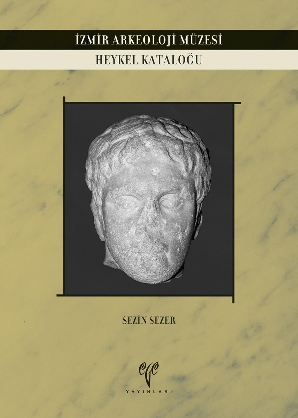 İzmir Arkeoloji Müzesi Heykel Kataloğu - Sezin Sezer kitap kapağı