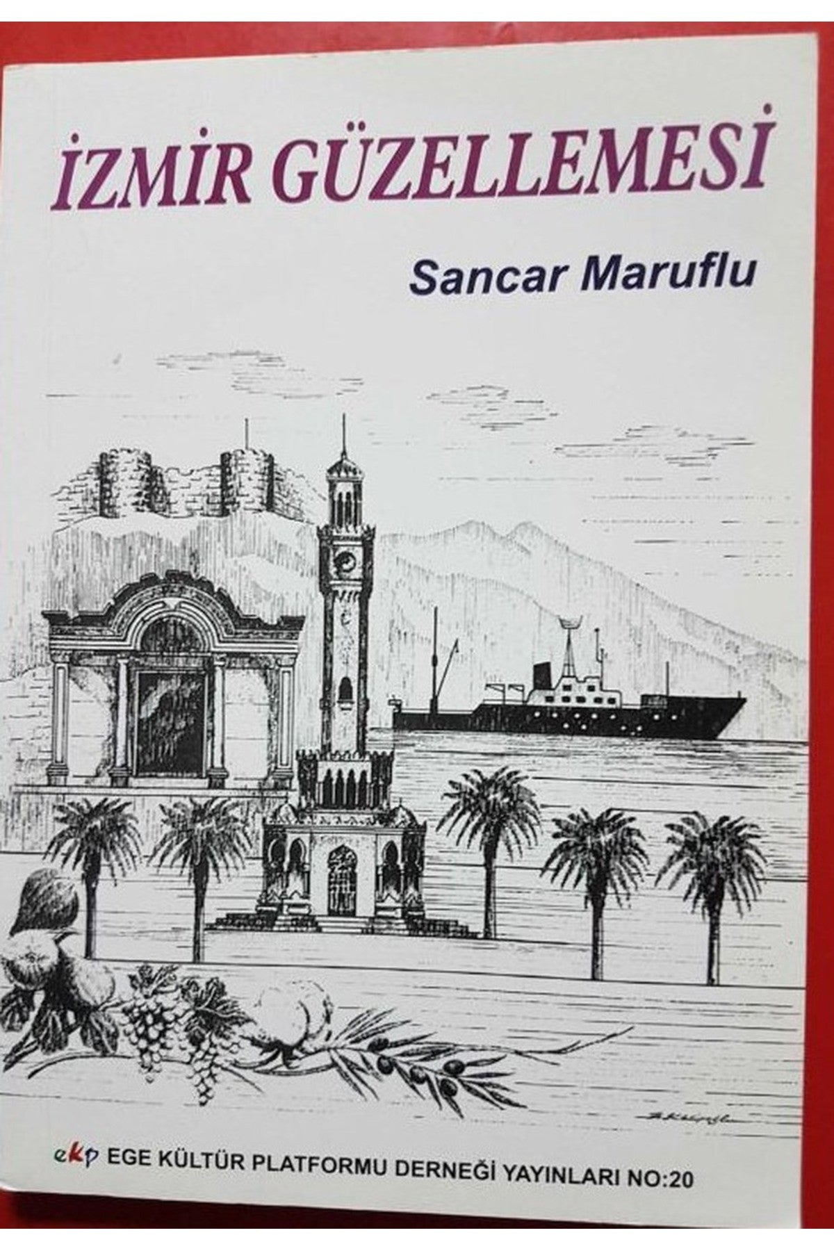 İzmir Güzellemesi - Sancar Maruflu (2009 Basım) kitap kapağı