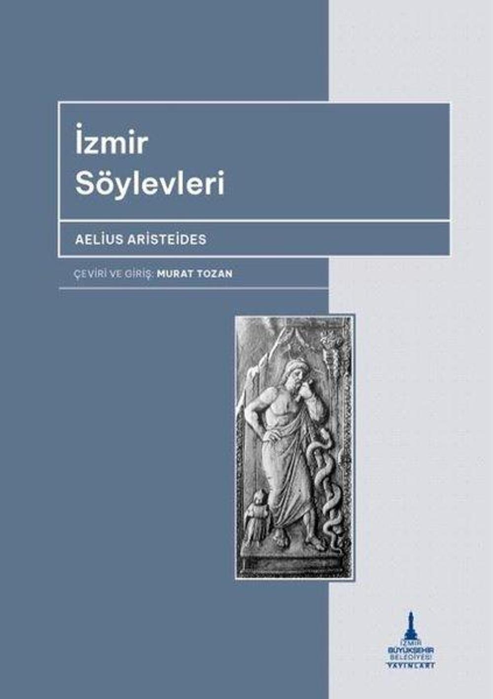 İzmir Söylevleri | İzmir B.Şehir Belediyesi Yayınları