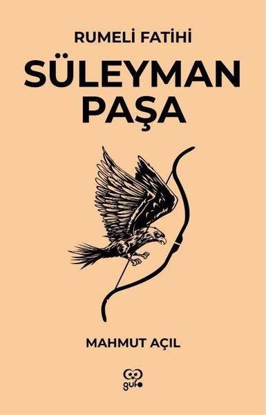 Süleyman Paşa - Rumeli Fatihi | Gufo Yayınları (İnce Kapak) - Resim 1