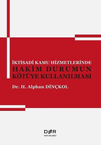 İktisadi Kamu Hizmetlerinde Hakim Durumun Kötüye Kullanılması | Der Yayınları (İnce Kapak) - Resim 1