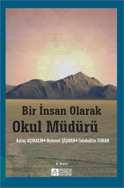 Bir İnsan Olarak Okul Müdürü | Pegem Akademi Yayıncılık - Eğitim Dizisi (İnce Kapak) - Resim 1