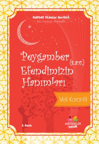 Peygamber (s.a.v) Efendimizin Hanımları - Gökteki Yıldızlar Serisi:6 / Mü'minlerin Anneleri