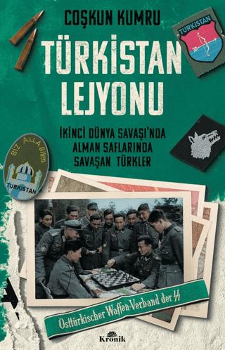 Türkistan Lejyonu İkinci Dünya Savaşı’nda Alman Saflarında Savaşan Türkler | Kronik Kitap (Ciltsiz) - Resim 1
